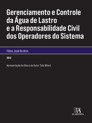 cover image of Gerenciamento e Controle da Água de Lastro e a Responsabilidade Civil dos Operadores do Sistema
